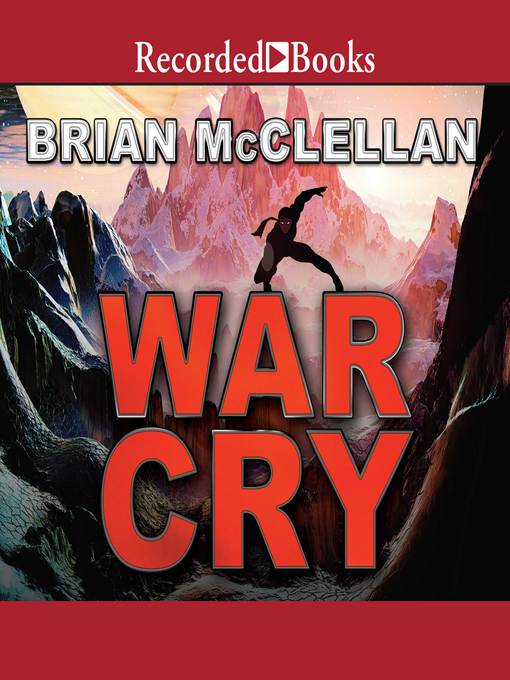 Title details for War Cry by Brian McClellan - Available